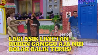 Lagi Asik Liwetan, Ruben Ganggu Aja Nih Bolak Balik Terus!! | KETAWA ITU BERKAH (9/3/23) P2