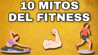 10 MITOS DEL FITNESS | NO PIERDAS TU TIEMPO