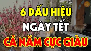 Đột Nhiên Thấy 6 Dấu Hiệu Này Trong 3 Ngày Tết Chứng Tỏ BẠN SẮP GIÀU TO, Tiền Vàng Kéo Vào Ầm Ầm