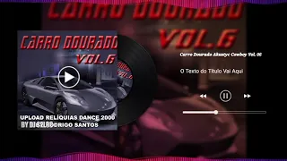 Carro Dourado Akustyc Cowboy Vol. 6 - Dj Celso