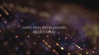 Naino mein sapna Karaoke