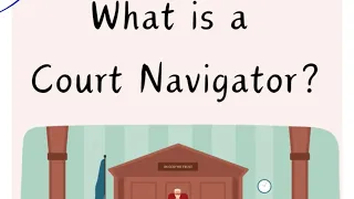 Get to Know a Court Navigator