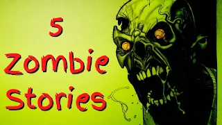 5 Zombie Stories