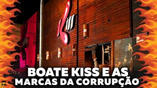 Boate Kiss e A Corrupção - Entenda os Motivos da Tragédia