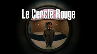 Le Cercle Rouge - A Visual Masterpiece