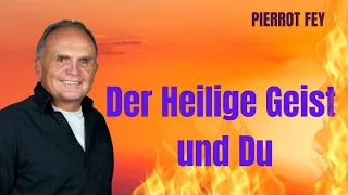 Pierrot Fey - Der Heilige Geist und Du (30. April 2023 um 17:00 Uhr)