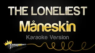 Måneskin - THE LONELIEST (Karaoke Version)