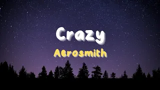 Aerosmith ~ Crazy (Lyrics)