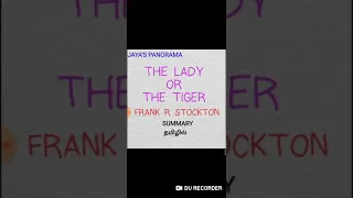 THE LADY OR THE TIGER BY FRANK R STOCKTON - SUMMARY IN TAMIL தமிழில்