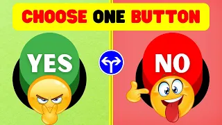 Choose One Button Challenge  | Yes or No 🔴🟢