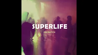 2Scratch - Superlife ( 1 Hour )