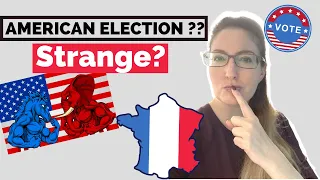 What the French find strange about the American election process