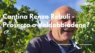 Cantina Renzo Rebuli: Prosecco o Valdobbiadene?