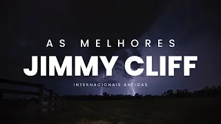 JIMMY CLIFF | Músicas Internacionais Antigas - AS MELHORES