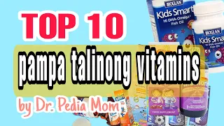 top 10 PAMPATALINONG VITAMINS para sa bata|vitamins for good brain development|Dr. PediaMom