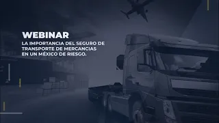 Miguel Ruíz - La importancia del seguro de transporte de mercancías en un México de Riesgo