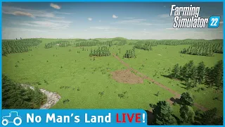 No Mans's Land FS22 LIVE Stream!!!!!