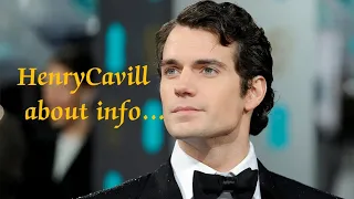 Henry Cavill about info...