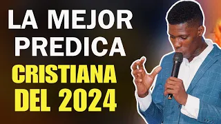 La MEJOR PREDICA CRISTIANA del 2024