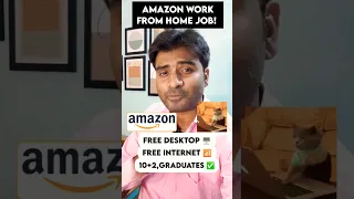 🔥Amazon work from home job | 10+2, 12th pass, freshers, salary 3.2LPA #shorts #short #youtubeshorts