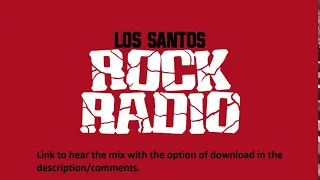 GTA V - Los Santos Rock Radio Alternative Mix (LINK IN DESCRIPTION AND COMMENTS)