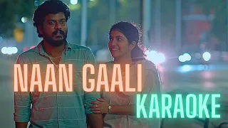 Naan Gaali  | Karaoke HQ| Manikandan, Meetha Raghunath | Sean Roldan | Vinayak | with Lyrics