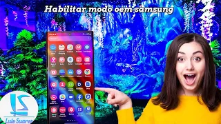 ✅Habilitar modo OEM (Cuando no aparece ) Samsung🔥⚡