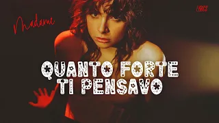 Madame 🎵 Quanto Forte Ti Pensavo (Testo)