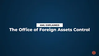 The Office of Foreign Assets Control (OFAC) Sanctions l AML Explained #9