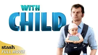 With Child | Romantic Comedy | Full Movie