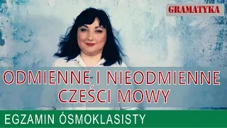 08 Odmienne i nieodmienne części mowy. Egzamin ósmoklasisty z polskiego w podstawówce