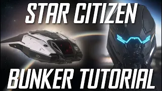 Starr Citizen Bunker Tutorial 1