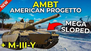 🔴 New American Progetto AMBT + M-III-Y | World of Tanks - New Tanks Coming