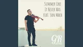 Summer Like It Never Was (feat. Son Mach)