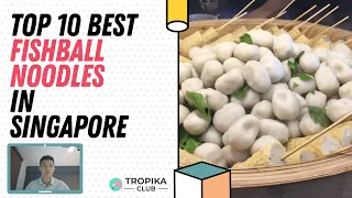 We Tried the Top 10 Best Fishball Noodles in Singapore, Here's What We Found!