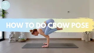 HOW TO DO A CROW POSE FOR BEGINNERS - TIPS & TRICKS TUTORIAL FOR CROW POSE