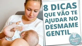 DESMAME NOTURNO GENTIL: 8 DICAS QUE VÃO FACILITAR SUA VIDA | MACETES DE MÃE