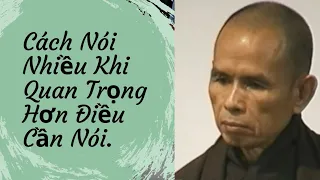 Chánh Ngữ"Cách Nói Nhiều Khi Quan Trọng Hơn Điều Cần Nói"-TS Thích Nhất Hạnh(15-12-1996,XT Làng Mai)