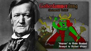 Gotterdammerdung (Sloprano Arr. Richard Wagner)