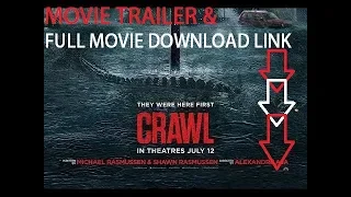 FULL MOVIE CRAWL 2019 | CRAWL TRAILER 2019 | CRAWL FULL MOVIE DOWNLOAD LINK