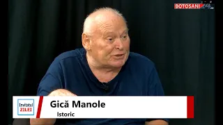 „Invitatul Zilei” la Botoșani24.ro: Gică Manole, istoric