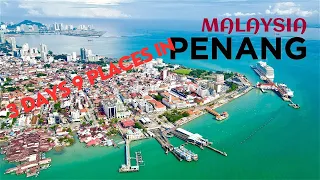 3 Days 9 Places in PENANG