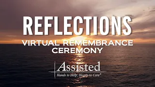 Reflections, Assisted Hospice Care Santa Barbara's Virtual Remembrance Service