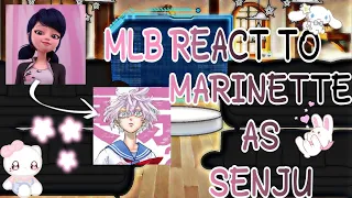 ■MLB REACT TO MARINETTE AS SENJU■{GACHA CLUB}1/?