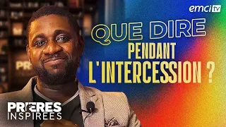 Que dire pendant l'intercession ? - Prières inspirées - Athoms Mbuma