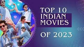 Top 10 Indian Movies of 2023 #movies #indianmovies