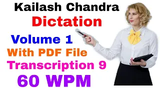 60 WPM Shorthand Dictation - Transcription No 9 - Volume 1 - Kailash Chandra