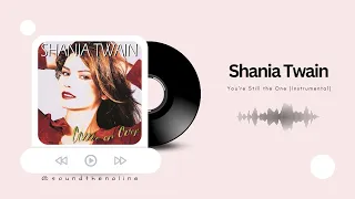 Shania Twain - You're Still the One | Instrumental