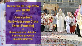 Uroczystości Najświętszego Ciała i Krwi Pańskiej w Olsztynie - retransmisja