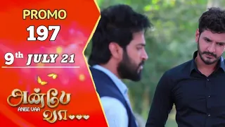 anbe vaa today promo 197 | 9th July 2021 | anbe vaa promo review 197